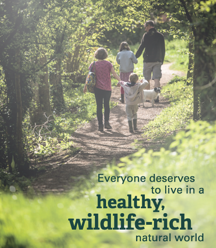 a family of four (mum, dad, and two children) walking along a path with the words "everyone deserves to live in a healthy, wildlife-rich natural world